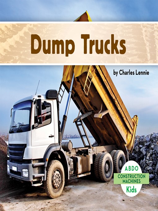 Title details for Dump trucks by Charles Lennie - Available